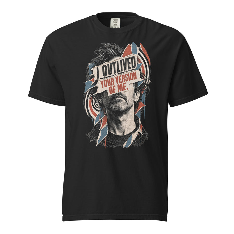 I Outlived Your Version of Me. Heavyweight T-Shirt | Thread Your Voice