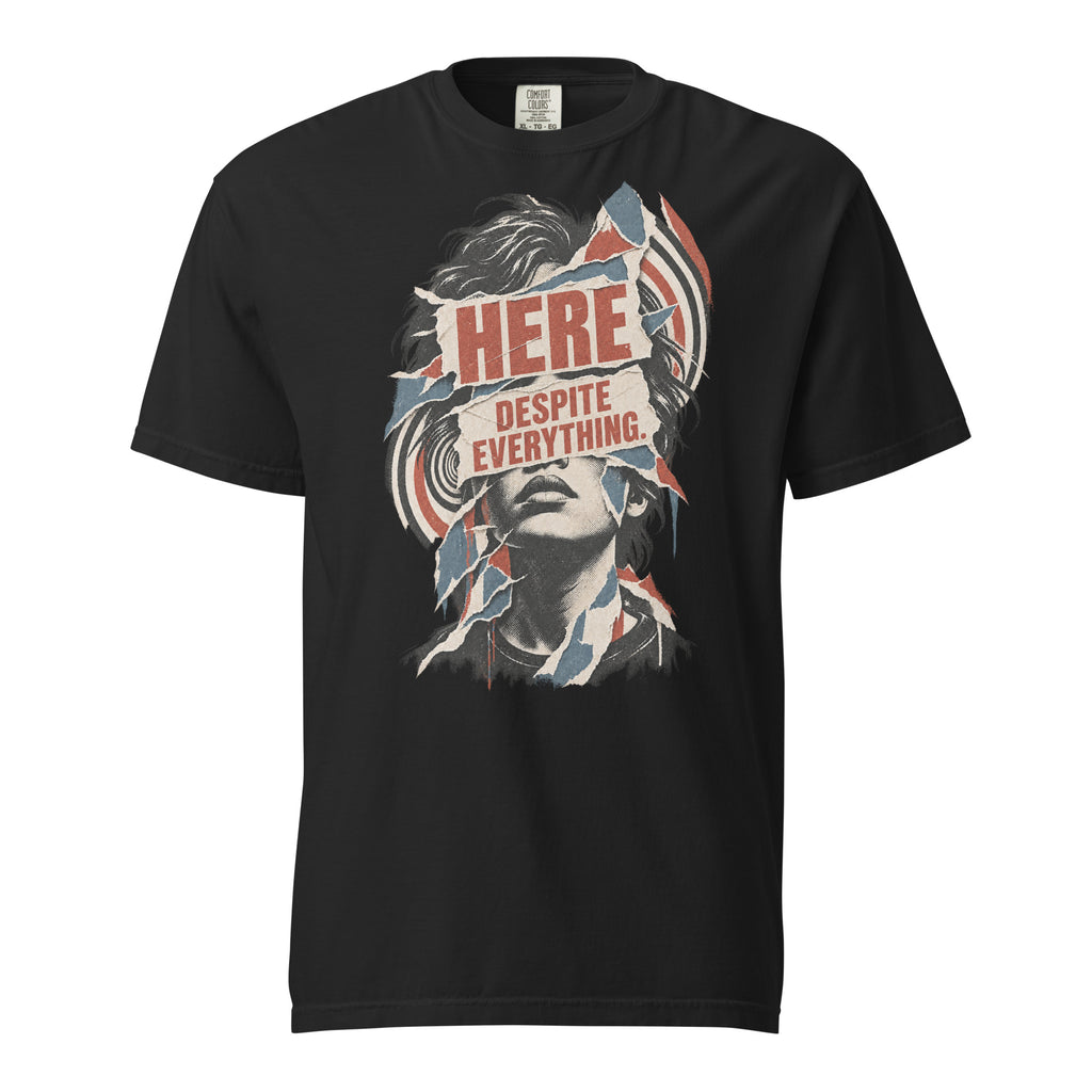 Here Despite Everything. Heavyweight T-Shirt — product view.